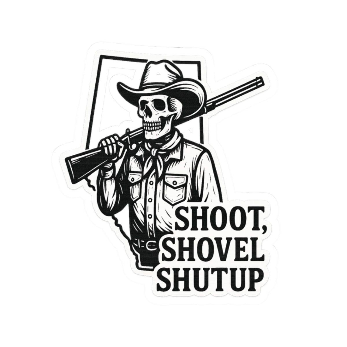 Shoot, Shovel Shutup Hard Hat Sticker