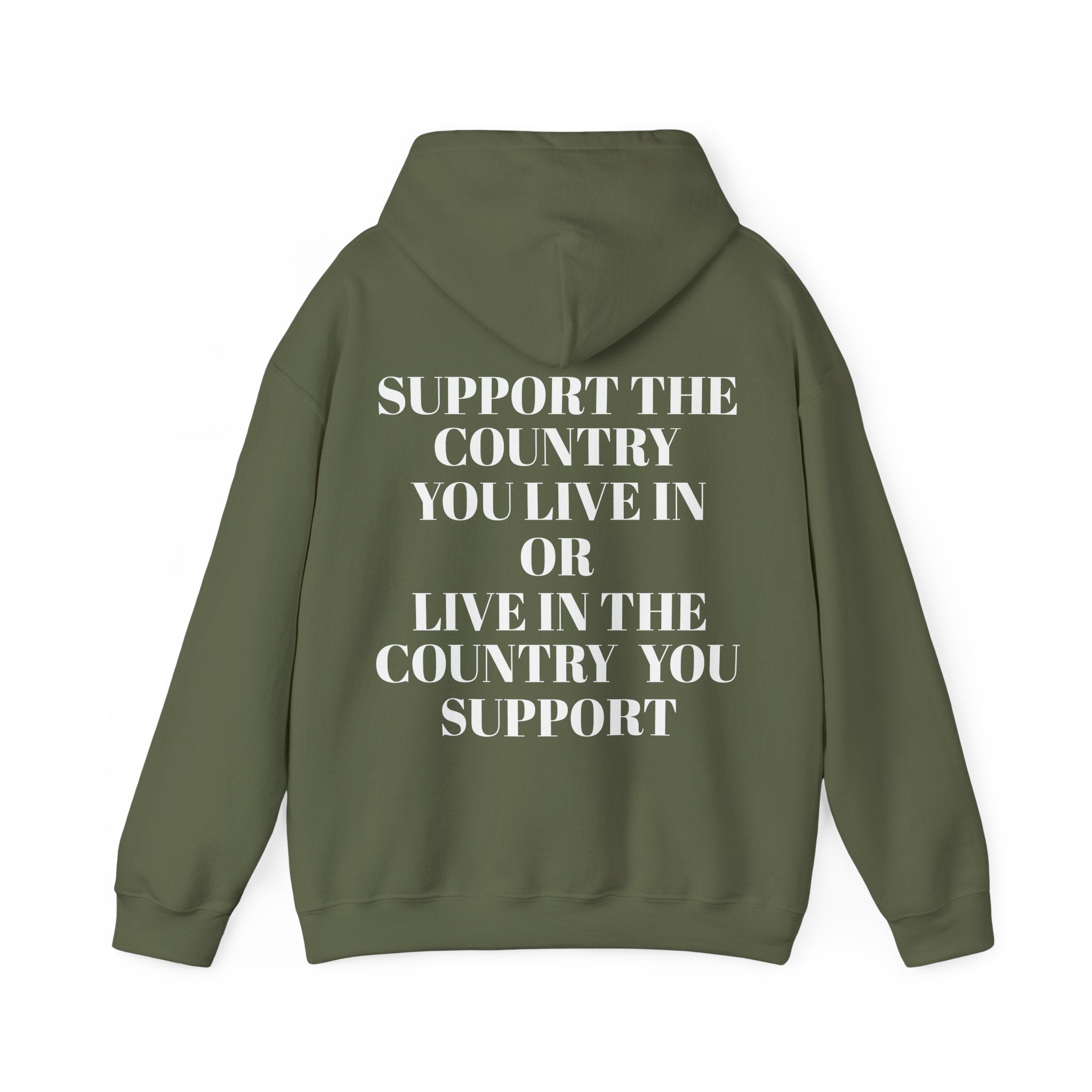 Support The Country You Live In Hoodie