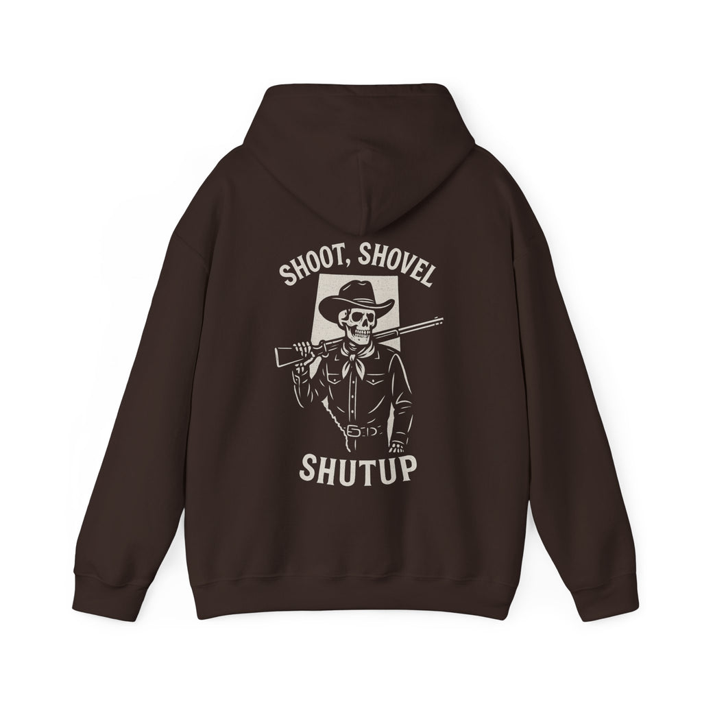 Shoot, Shovel, Shutup Hoodie