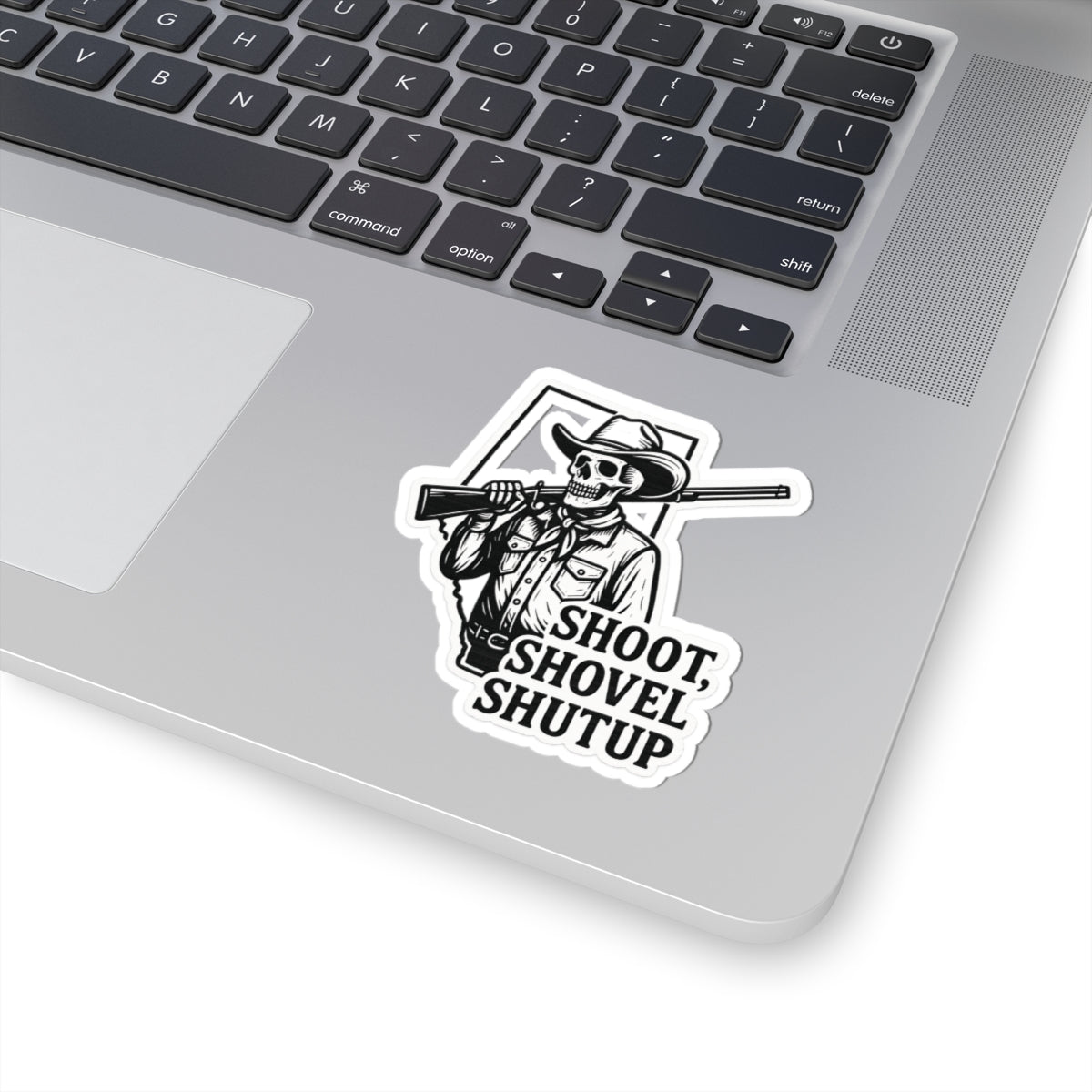 Shoot, Shovel Shutup Hard Hat Sticker