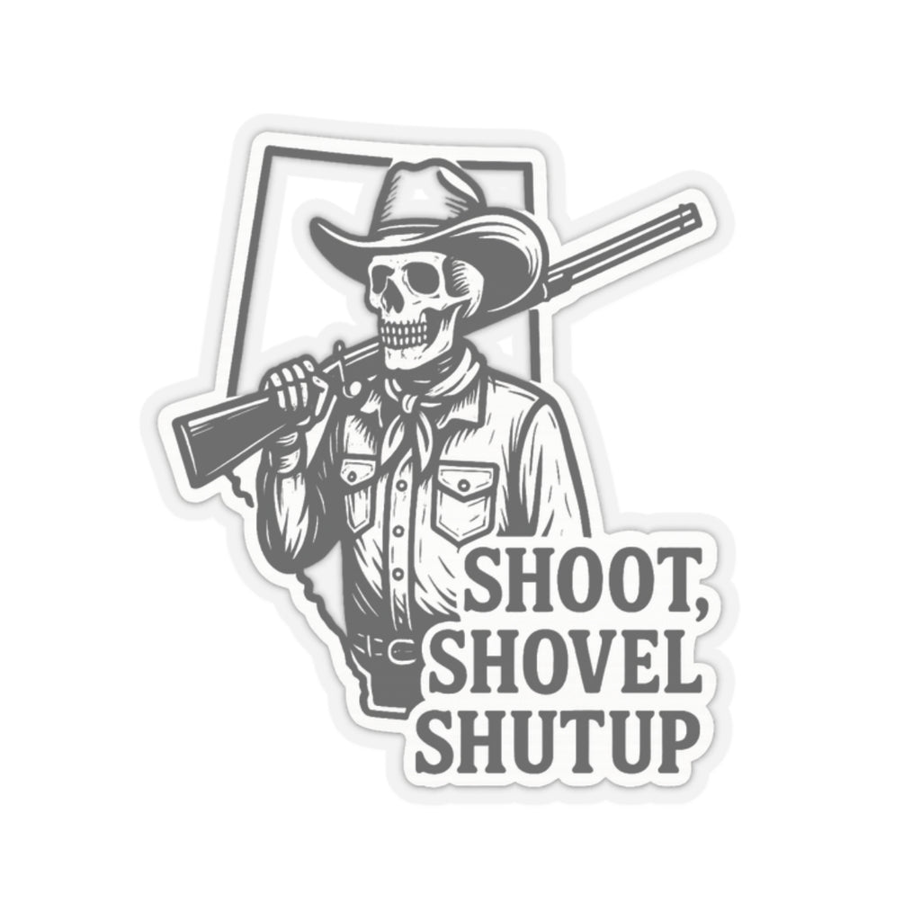 Shoot, Shovel Shutup Hard Hat Sticker