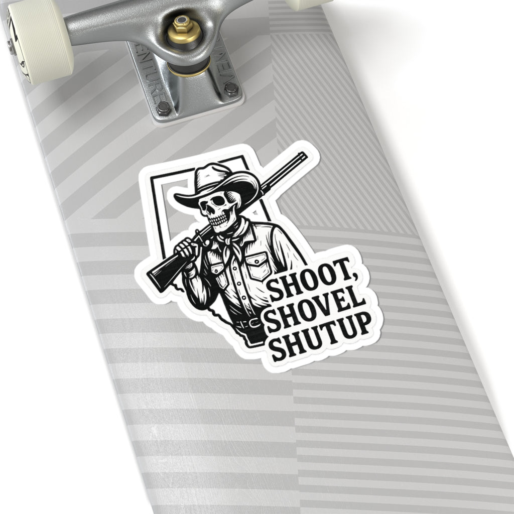 Shoot, Shovel Shutup Hard Hat Sticker