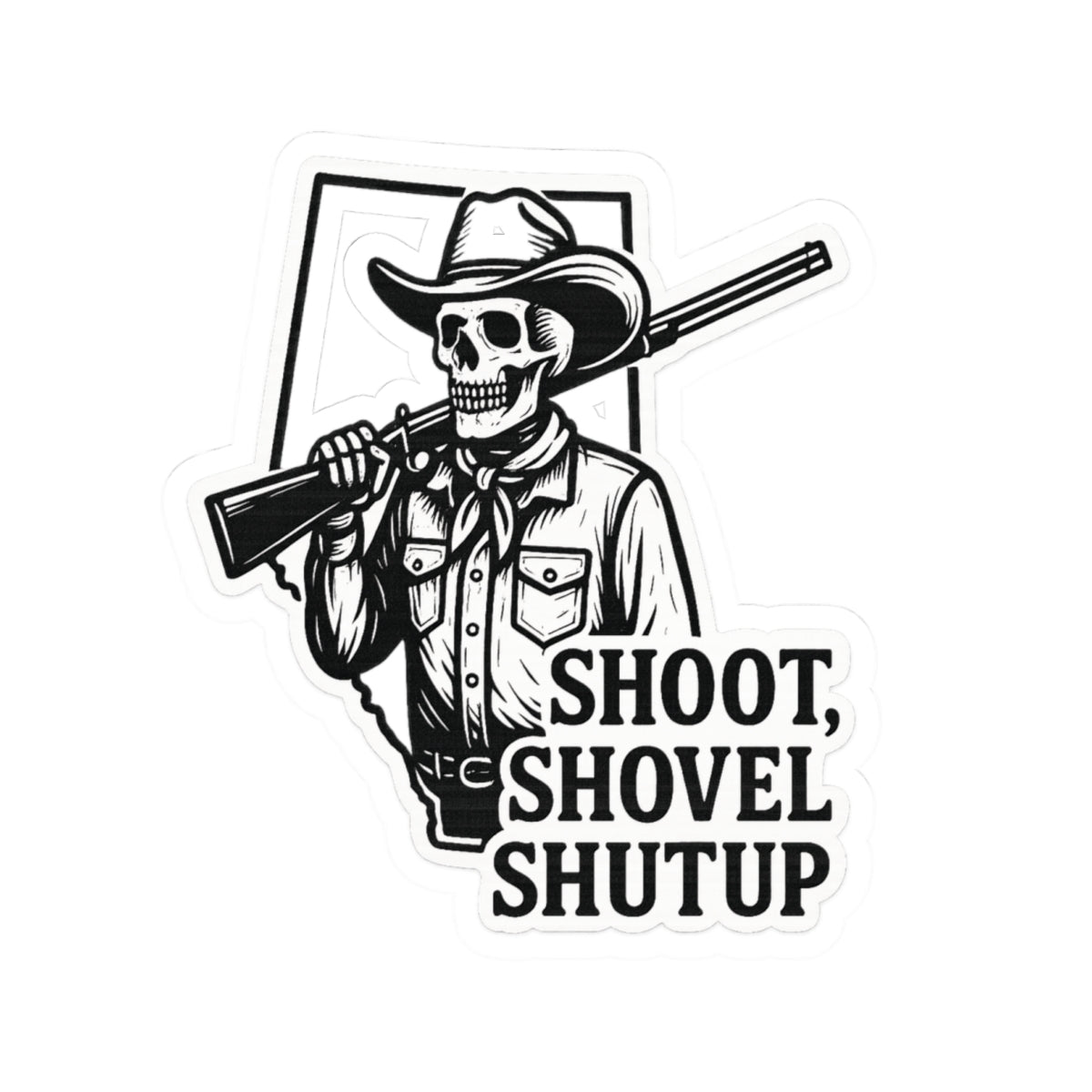 Shoot, Shovel Shutup Hard Hat Sticker