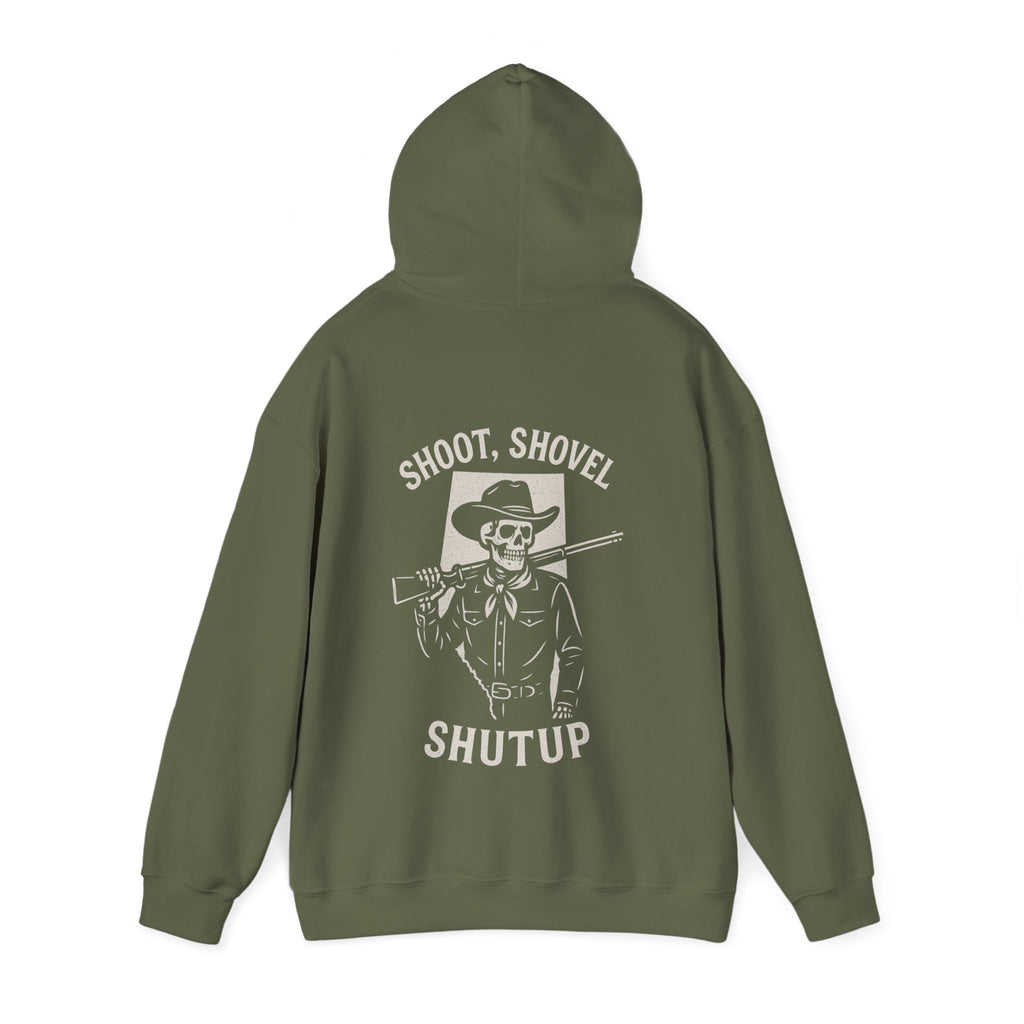 Shoot, Shovel, Shutup Hoodie