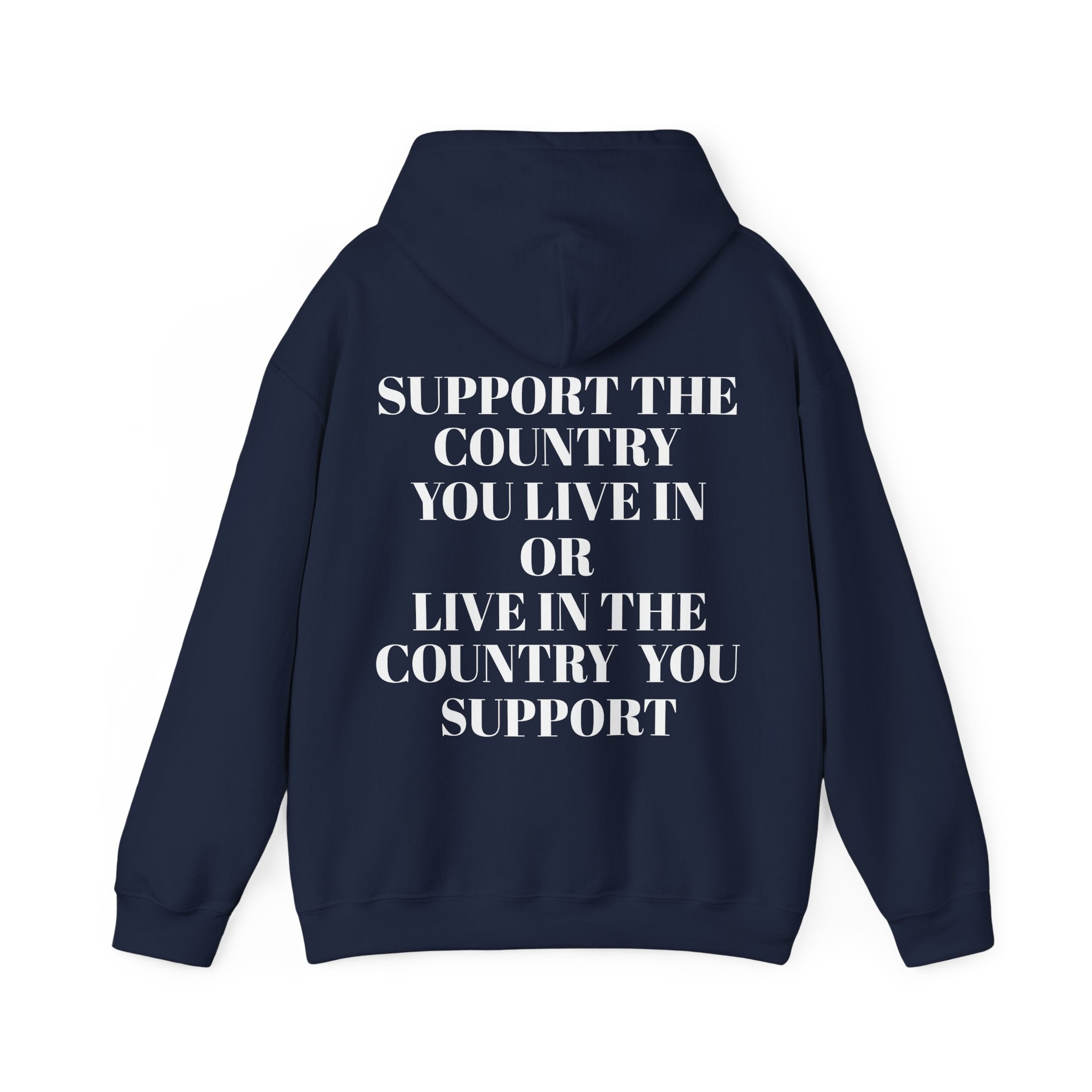 Support The Country You Live In Hoodie
