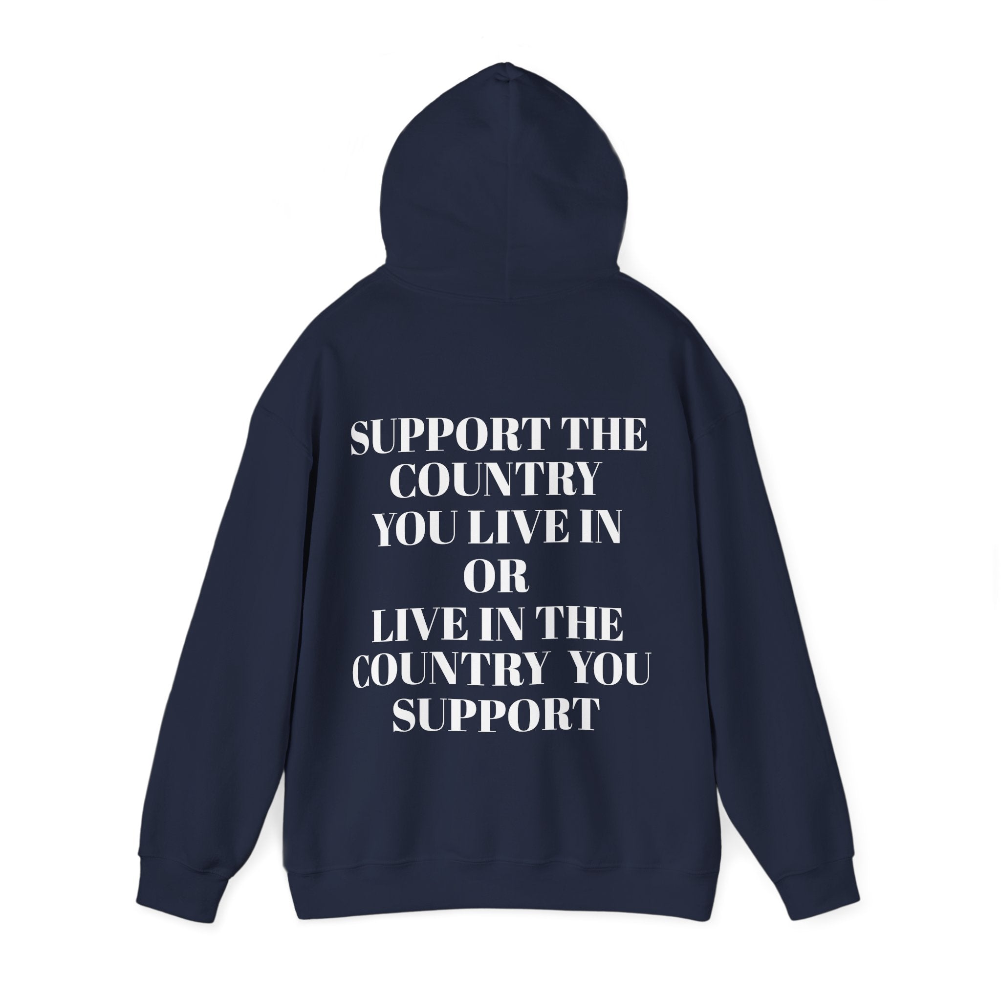 Support The Country You Live In Hoodie