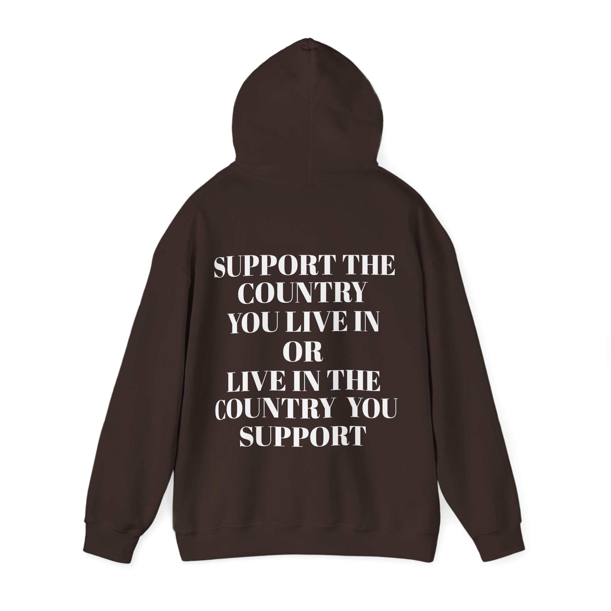 Support The Country You Live In Hoodie