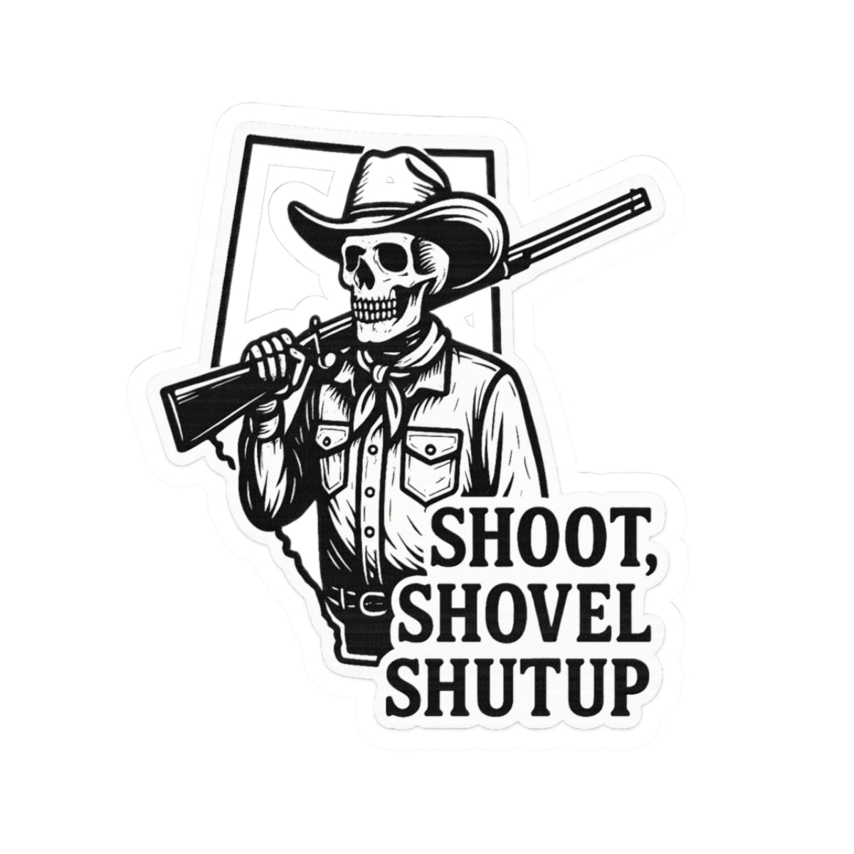 Shoot, Shovel Shutup Hard Hat Sticker